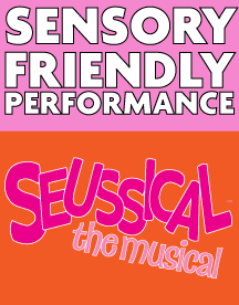 Sensory Friendly performance information link for Seussical 