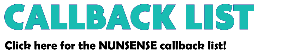 Callback List. Click here for the Nunsense Callback List